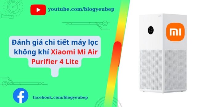 Đánh giá chi tiết máy lọc không khí Xiaomi Mi Air Purifier 4 Lite